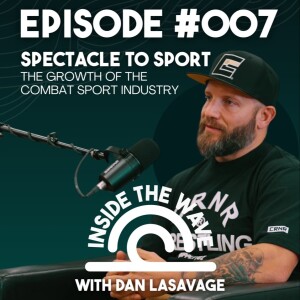 Spectacle to Sport: The Growth of the Combat Sport Industry with Dan LaSavage