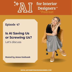EP 47: Is AI Saving Us or Screwing Us? Let's discuss,