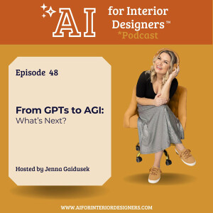 EP 48: From GPT's to AGI- What's Next?