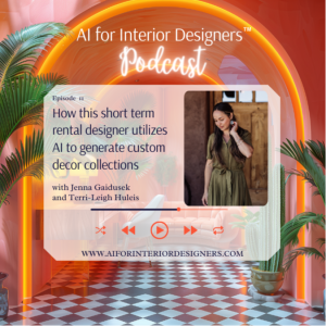 EP 11: How this short-term rental designer utilizes AI to generate custom decor collections with Terri-Leigh Huleis