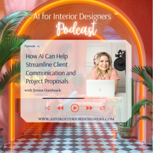 EP 15:  How AI Can Help Streamline Client Communication and Project Proposals