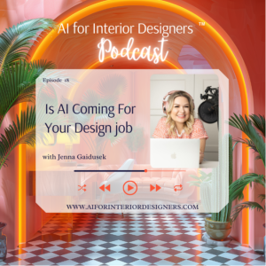 EP 18: Is AI Coming For Your Design job?