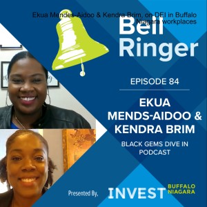 Ekua Mends-Aidoo & Kendra Brim, on DEI in Buffalo Niagara workplaces