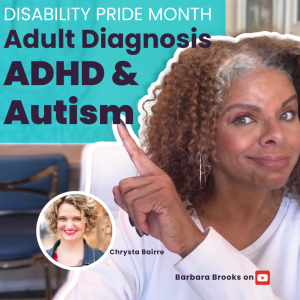 Adult ADHD and Autism Diagnosis'. We're Celebrating Our #Disabilities!