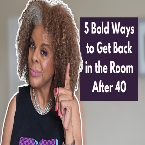 5 Ways to Get Back in the Room: We’re Not Too Old—We’re Just Left Out: