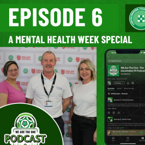 Episode 6: Mental Health Week Special