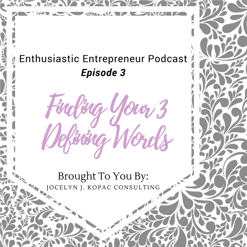Episode 3- Find Your 3 Defining Words