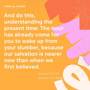 Wake Up, Church!: Message for May 12, 2024