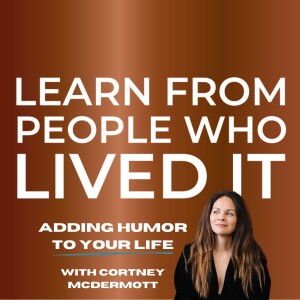 Part 3: Let Go and Laugh with Cortney McDermott