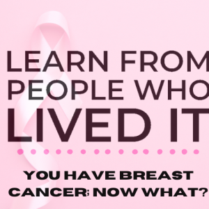 You Have Breast Cancer; Now What? with Naturopathic Physician and Survivor, Dr. Kimara Vaughn