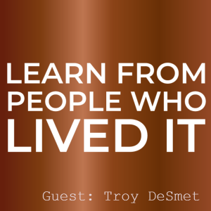 Are you working ON or WITH your kids? Guest Troy DeSmet