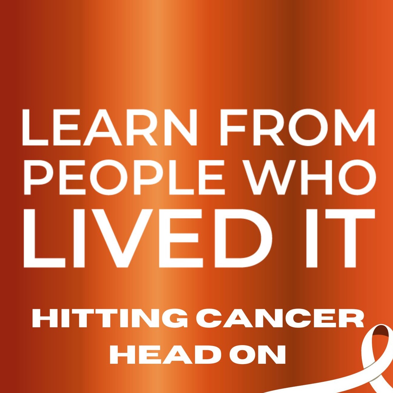 Learn From People Who Lived it