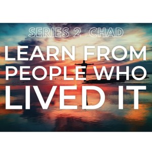 Series 2, Episode 3 Chad Learn from People Who Lived It (Part1)