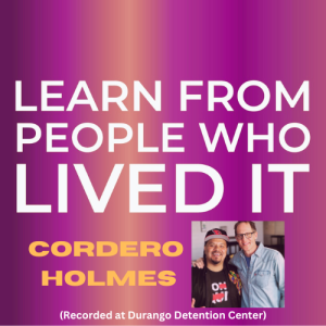 LFPWLI:  Truly Transforming after Prison + The power of Education with Cordero Holmes