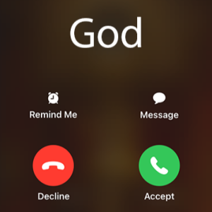 Just Pick Up the Phone! God's Calling!