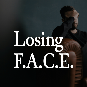 Losing F.A.C.E.