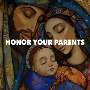 Honor Your Parents