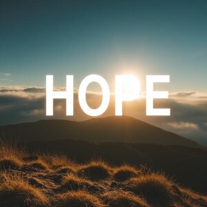 Hope Is For Hard Things