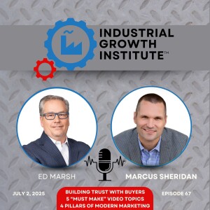 Episode 67 - Marcus Sheridan on Endless Customers, Trust, Marketing, Sales & Video