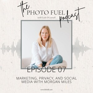 Marketing, Privacy, and Social Media with Morgan Miles