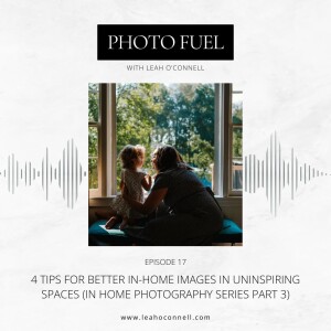 4 Tips for How to Shoot in Any Home (In-Home Photography Series Part 3)