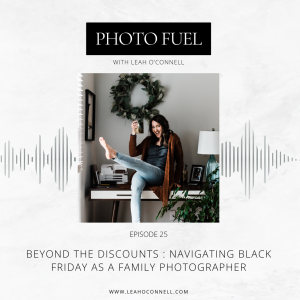 Beyond the discounts : Navigating Black Friday as a Family Photographer