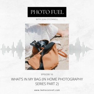 What's in my bag (In Home Photography Series Part 2)