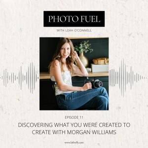 Discovering what you were created to create with Morgan Williams