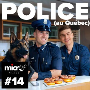 Pourquoi plus personne veut devenir police? - Micro Sur Glace #14