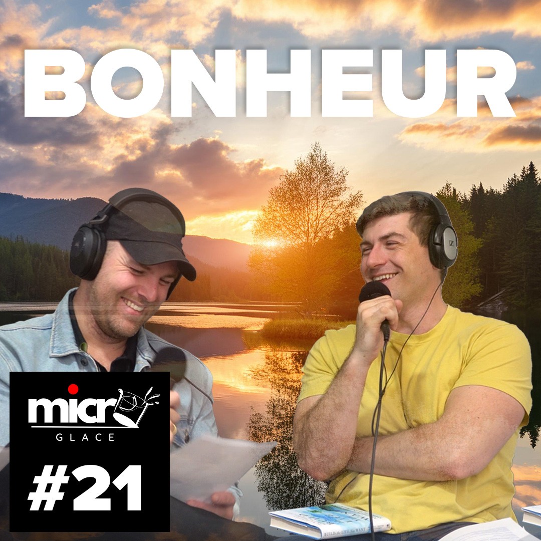 C'est quoi le bonheur? - Micro Sur Glace #21