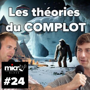 Les théories du complot, ça part d'où? - Micro Sur Glace #24