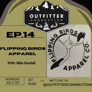 S:1 EP:14 Mike Kendall Flipping Birds Apparel