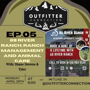 S:1 EP:5 6S River ranch, Ranch Management and Animal Care with Shane Stevens and Tyler