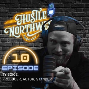 Episode 10: Ty Boice - Producer, Actor, Stand-up Comedian