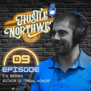 Episode 9: T.G. Brown - Author of "Tribal Honor"