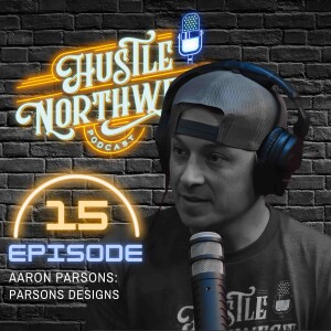 Episode 15 - Aaron Parsons: Parsons Designs