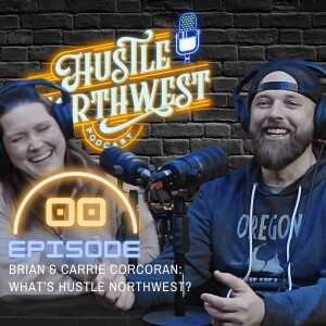 Episode 00 - What's Hustle Northwest??