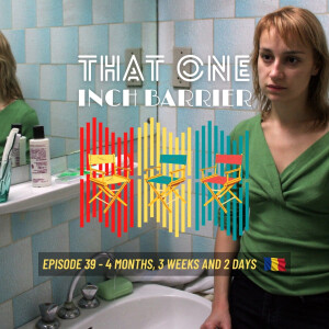 That One Inch Barrier - Episode #39 - 4 Months, 3 Weeks and 2 Days [Romania, 2007]