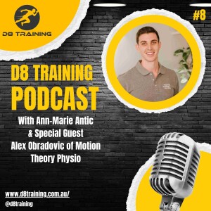 #8 Unlocking Wellness with Alex Obradovic of Motion Theory Physio: A Deep Dive into Physio, Health, and Training