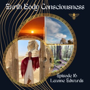 Episode 16: Embodiment, Evolution & Ecstasy with Leanne Edwards