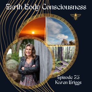 Episode 23: Clear Seeing to bring Harmony & Lightness into One's Life with Karen Briggs