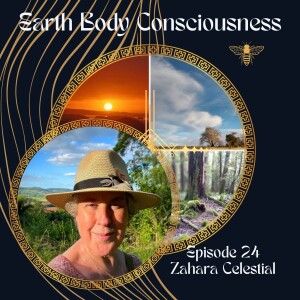 Episode 24: Being Human in a New Paradigm with Zahara Celestial