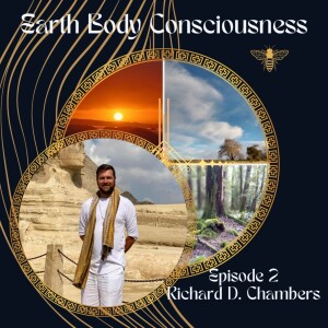 Episode 2: Gatekeeper, Mother Earth & Dreaming with Richard D. Chambers