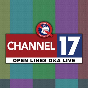 Channel 17 Open Lines Q&A Live! 3/22/24