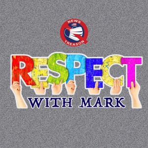 R-E-S-P-E-C-T With Mark: Civility In The Great Awakening Ep. #001 - 2/12/24