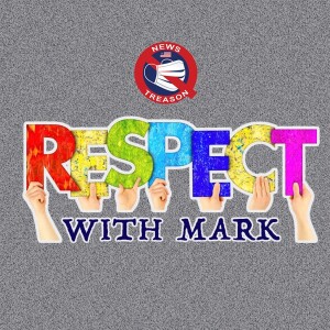 R-E-S-P-E-C-T With Mark #005: Chemicals & Big Pharma In Our Daily Lives - 3/10/24