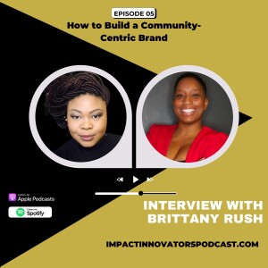 005 | How to Build a Community-Centric Brand with Brittany Rush