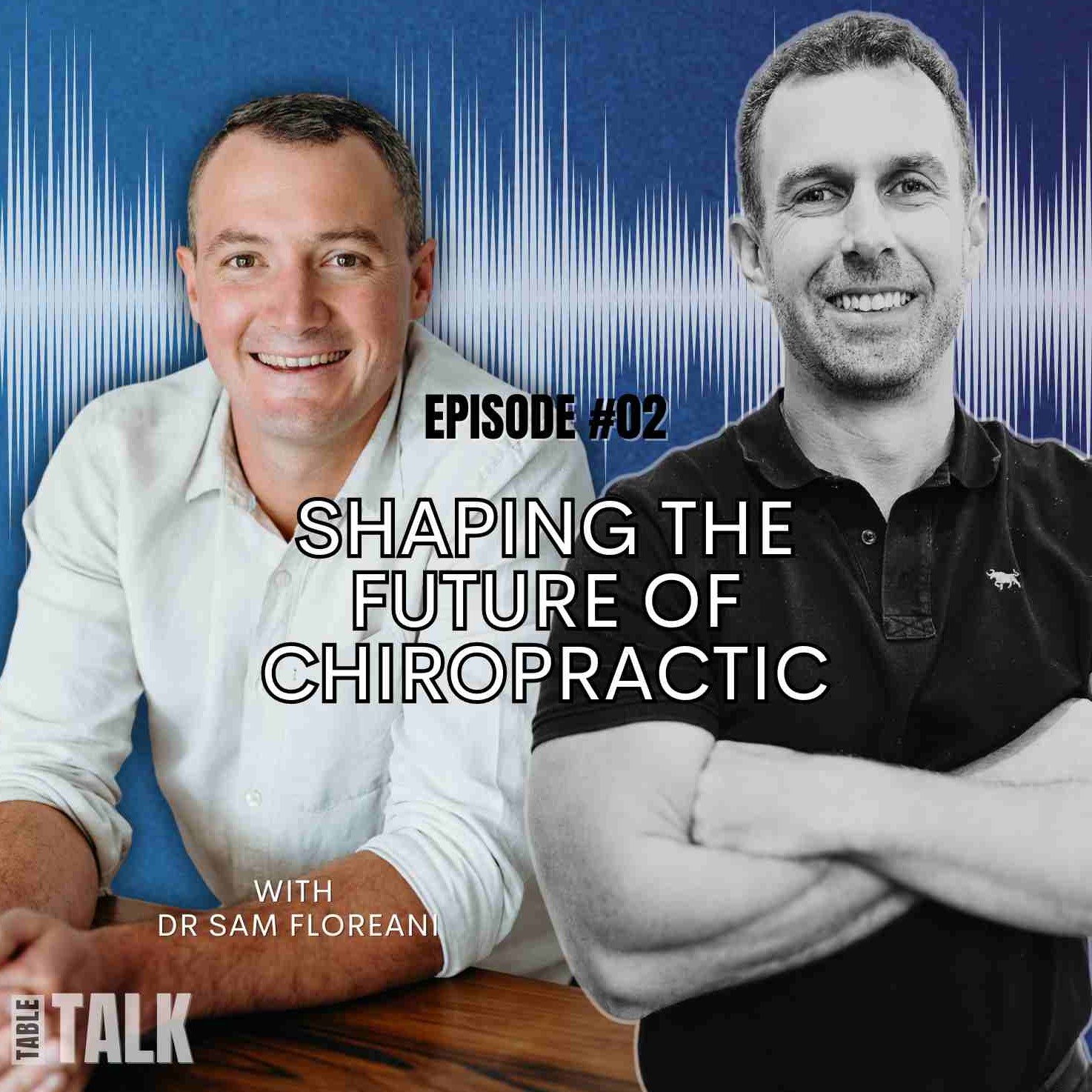 Table Talk: Fostering Growth & Success in Chiropractic