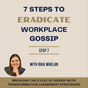 008 | 7 Steps to eradicate workplace gossip - Step 7 - Training Programs
