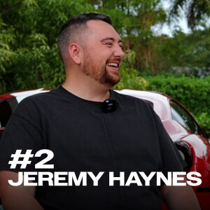 #2: Jeremy Haynes - Working with Grant Cardone, Secrets to Effective Marketing, and Becoming Top 1% Marketer